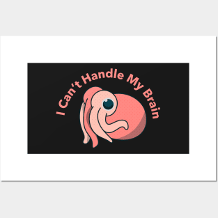 I can't handle my brain octopus - funny design Posters and Art